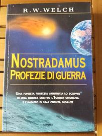 Nostradamus. Profezie di guerra. di R. W. Welch.