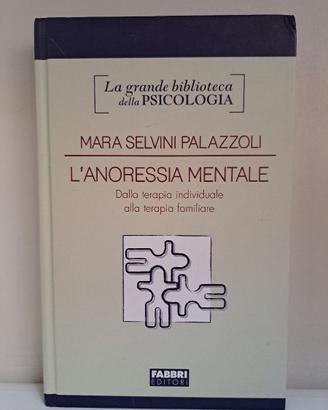 Mara Selvini Palazzoli: L'anoressia mentale-Fabbri