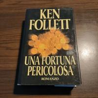 UNA FORTUNA PERICOLOSA di Ken Follet