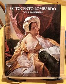 "Ottocento Lombardo-Arti e Decorazione" ed. Skira