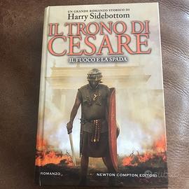 Romanzo.Il trono di Cesare. Il fuoco e la spada