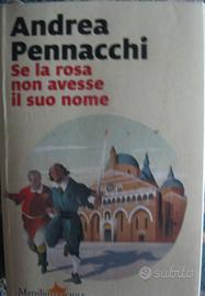 Se la rosa non avesse il suo nome Andrea Pennacchi