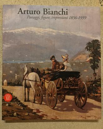 Umberto Perini “Arturo Bianchi . Paesaggi, figure
