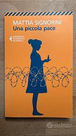 Una piccola pace - Mattia Signorini - Feltrinelli
