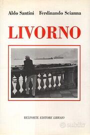 Livorno -   Aldo Santini - Ferdinando Scianna