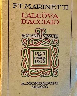 MARINETTI L'Alcova d'Acciaio 1927 + AUTOGRAFATO