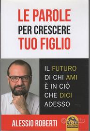 Le parole per crescere tuo figlio