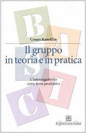 Il Gruppo in Teoria e in Pratica