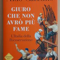 Giuro che non avrò più fame di Aldo Cazzullo
NUOVO