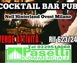 Hinterland Ovest di Milano, COCKTAIL BAR PUB