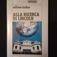 Wilson Tucker - Alla ricrca di Lincoln