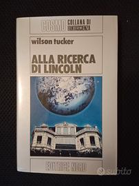 Wilson Tucker - Alla ricrca di Lincoln