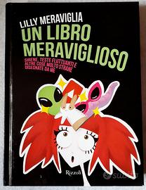 LILLY MERAVIGLIA - UN LIBRO MERAVIGLIOSO - Rizzoli