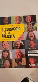 IL CORAGGIO DELLA FELICITÀ 