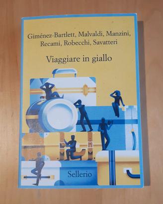 Viaggiare in giallo -  libri autori vari