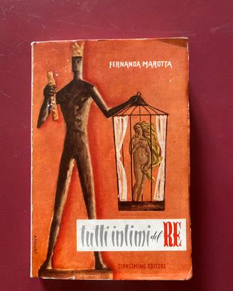 Libro Tutti intimi del Re di Fernanda Marotta