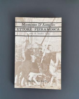 Libro "Ettore Fieramosca" di Massimo D'Azeglio