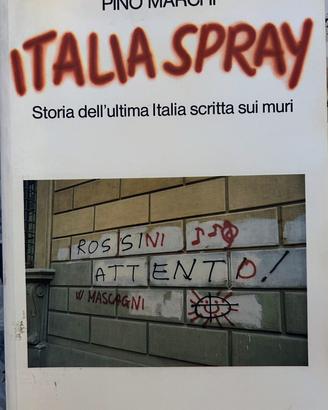 Italia spray, le scritte sui muri dal 1968 al 1976