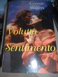 VOLUTTA' E SENTIMENTO di CONNIE MASON