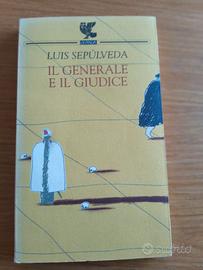 Luis Sepulveda - Il generale e il giudice