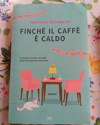 Toshikazu Kawaguchi - Finché il caffè è caldo