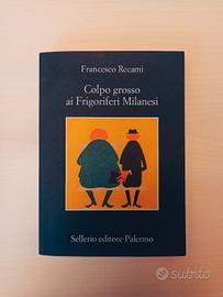 libro Colpo grosso ai frigoriferi milanesi 
