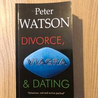 Divorce, Viagra & Dating ( Peter Watson )