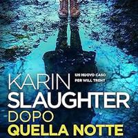 Dopo quella notte, di Karin Slaughter