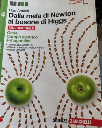 Dalla mela di Newton  al Bosone di higgs