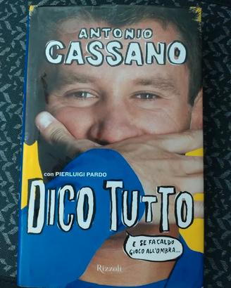 Antonio Cassano (con Pierluigi Pardo) - Dico tutto