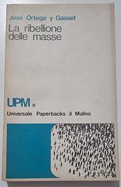 "La ribellione delle masse" J. Ortega y Gasset