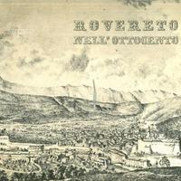 Rovereto nell'Ottocento, 1971