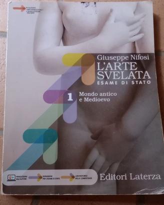 L' arte svelata.Vol 1 Mondo antico e medioevo