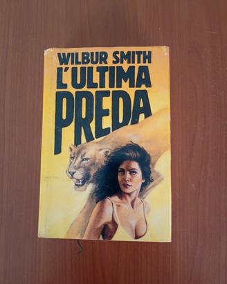 l'ultima preda - Wilbur Smith 