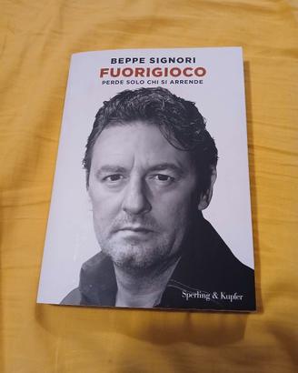 Libro: FUORIGIOCO di Giuseppe Signori  autografato
