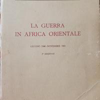 La Guerra in Africa Orientale. Ministero Difesa. 