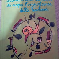 storia di una lumaca che scopri l'importanza della
