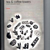 TEA & COFFEE TOWERS a cura di Alessandro Mendini