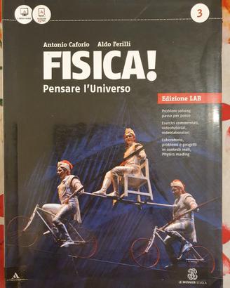 Fisica! Pensare l'Universo 3 - Caforio, Ferilli 