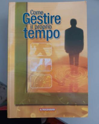 Come Gestire il Proprio Tempo