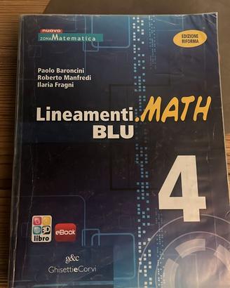 Lineamenti Math Blu 4 – Baroncini Manfredi – Ghise