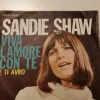 45 giri Sandi Shaw "Vivo l'amore con te/E ti avr