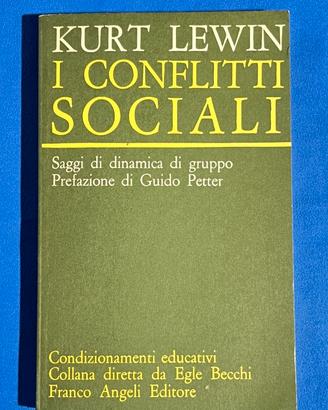 I conflitti sociali. Kurt Lewin 