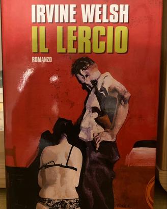Irvine Welsh - Il lercio