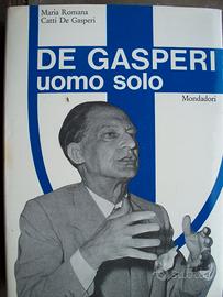 MARIA ROMANA CATTI DE GASPERI-DE GASPERI UOMO SOLO