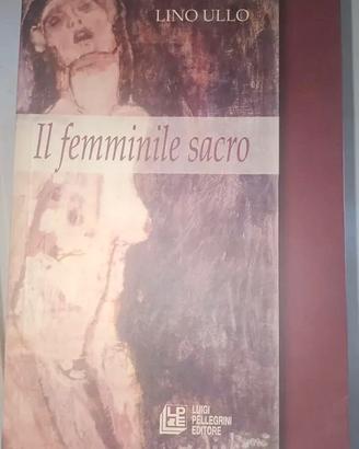 Il femminile sacro Lino Ullo Luigi Pellegrino Edit
