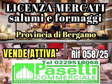 LICENZA MERCATI salumi/formaggi-Prov. Bergamo