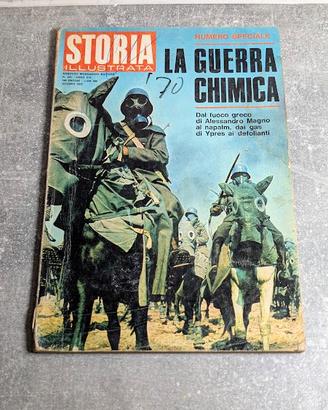 Rivista Storia Illustrata "La Guerra Chimica" 1970