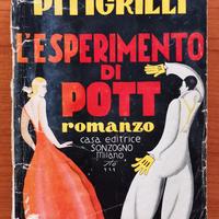 Pitigrilli - L'ESPERIMENTO DI POTT - Sonzogno 1929