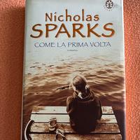 Nicholas sparks come la prima volta libro nuovo
